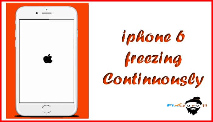 Iphone 6 Freezing Continuously Fix It Using Simple And Easy Methods