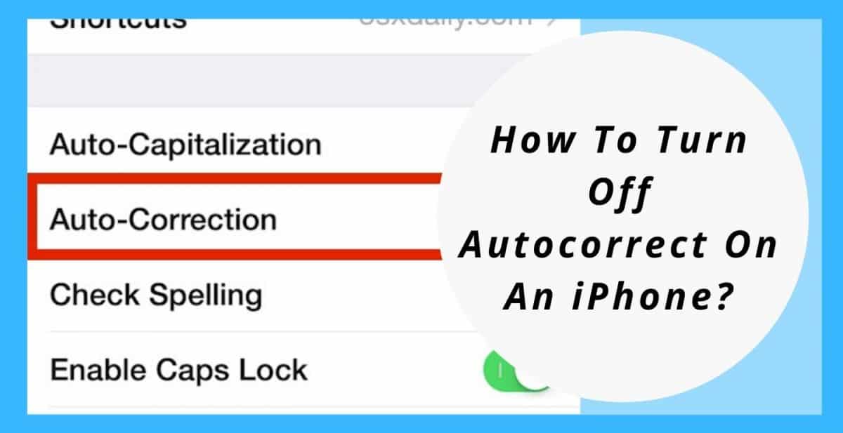 How To Turn Off Autocorrect On IPhone Phone Gnome