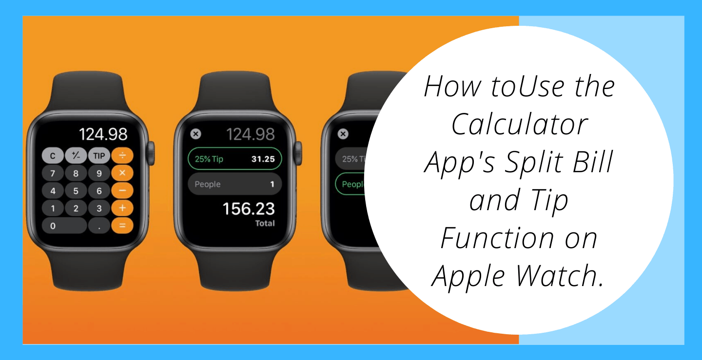Calculator App S Split Bill Tip Function On Apple Watch